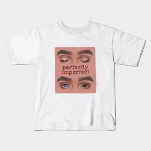 Perfectly imperfect Kids T-Shirt